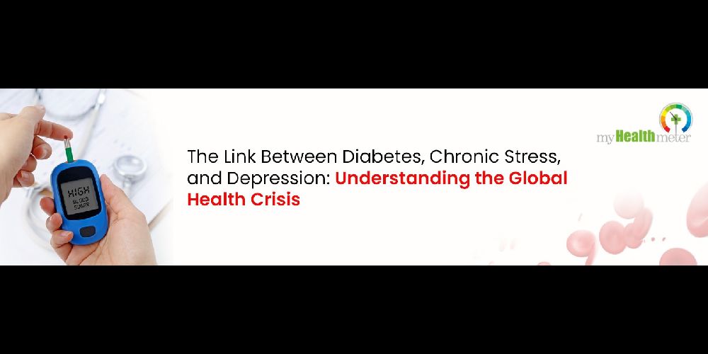 The Link Between Diabetes, Chronic Stress, and Depression Understanding the Global Health Crisis