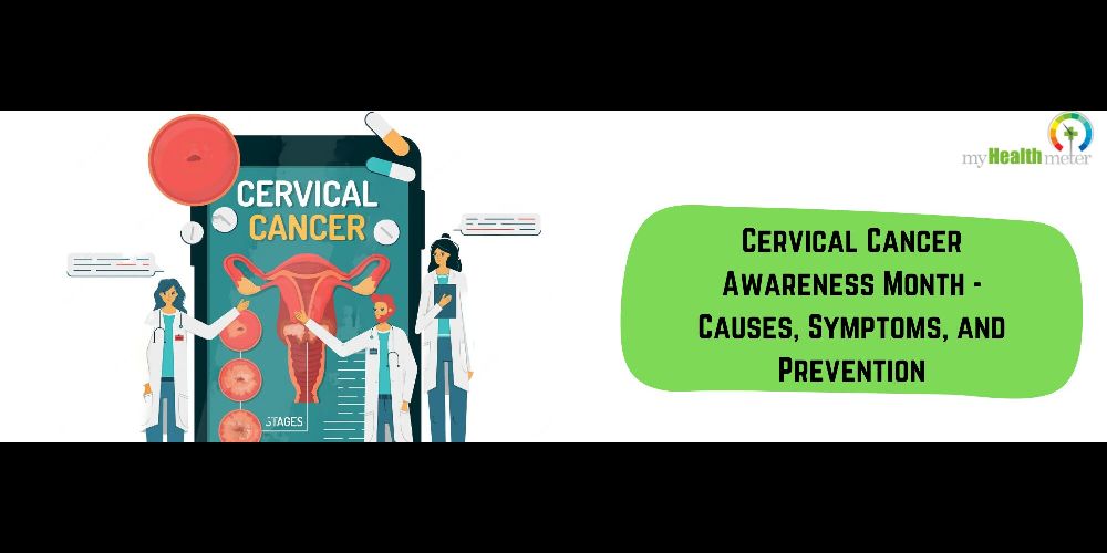 Cervical Cancer Awareness Month - Causes, Symptoms, and Prevention