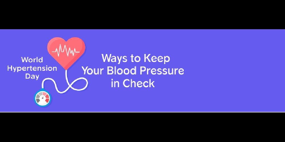 World Hypertension Day -  Ways to Keep Your Blood Pressure in Check