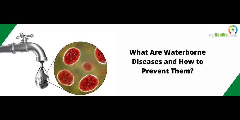 What Are Waterborne Diseases and How to Prevent Them?