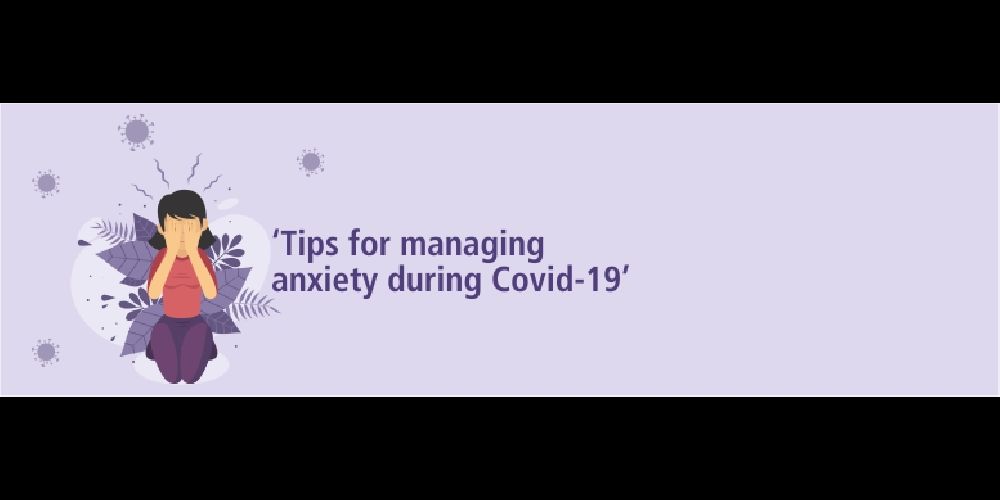 Important Tips To Manage Anxiety During COVID-19