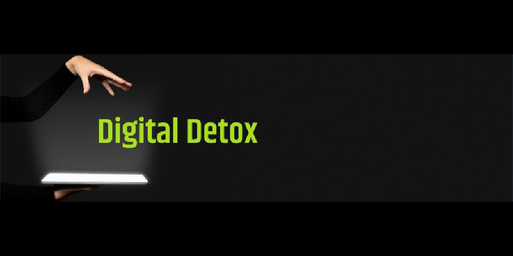 Digital Detox - Time to Take a Break From Technology