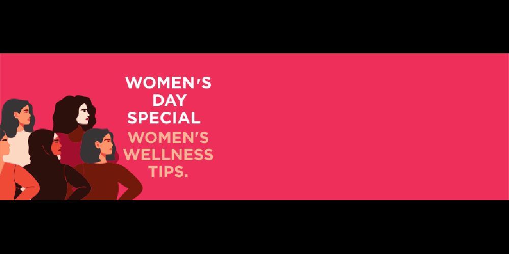 Women's Day Special - Women's Wellness Tips