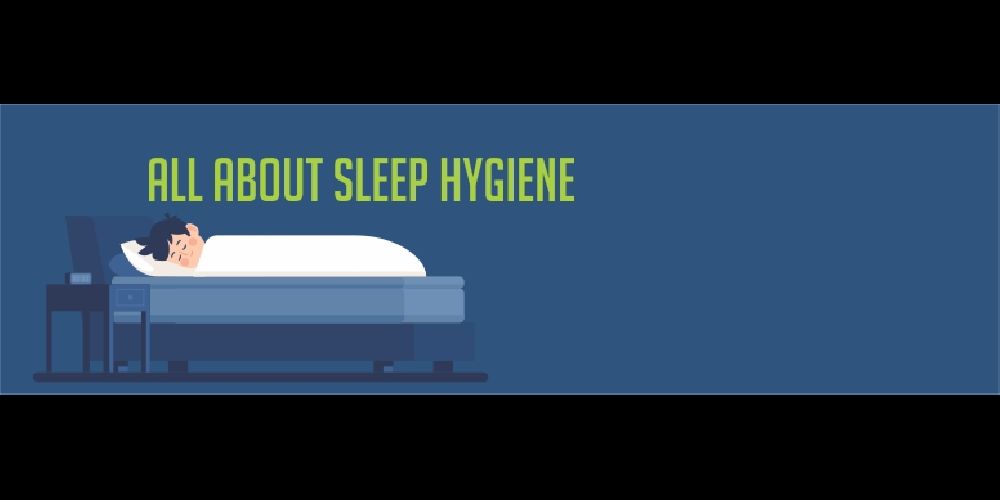 All about Sleep Hygiene