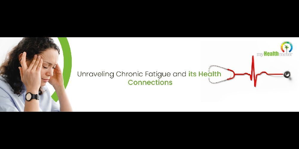 Unraveling Chronic Fatigue and its Health Connections
