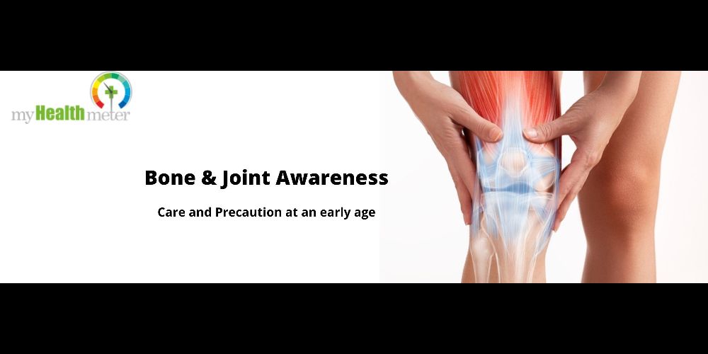 Bone and Joint Awareness – Care and Precautions at an Early Age