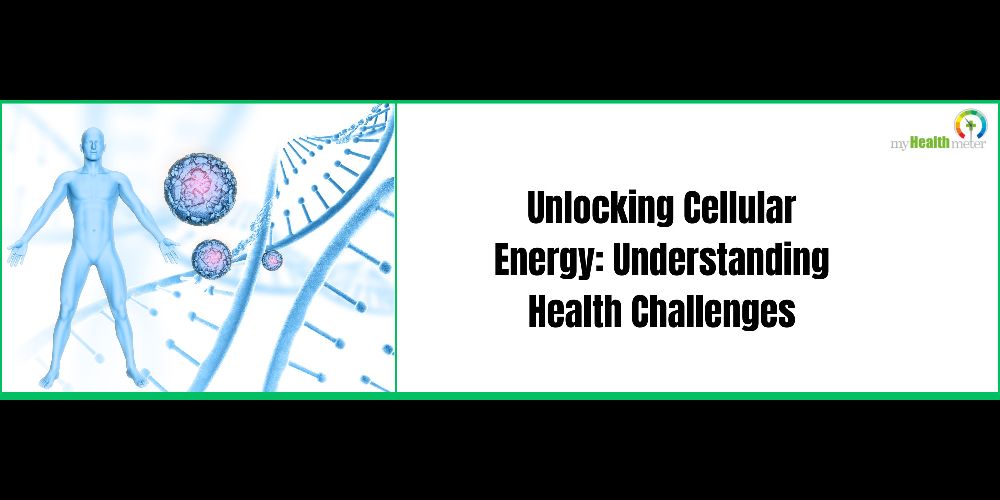 Unlocking Cellular Energy: Understanding Health Challenges