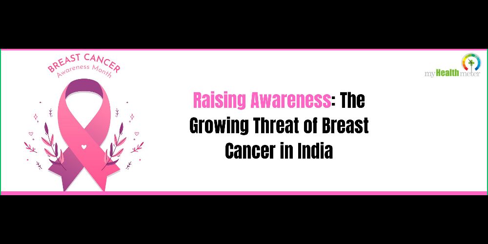 Raising Awareness: The Growing Threat of Breast Cancer in India