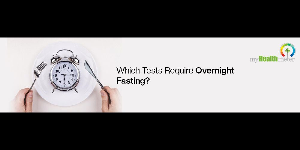 Which Tests Require Overnight Fasting