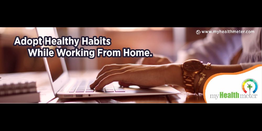 Adopt Healthy Habits While Working From Home