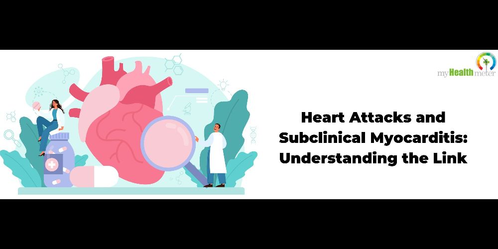 Heart Attacks and Subclinical Myocarditis: Understanding the Link