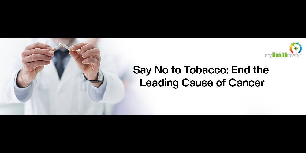 Say No to Tobacco: End the Leading Cause of Cancer