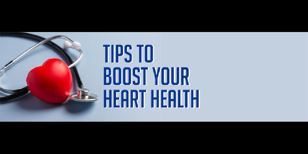 Tips to boost your heart health